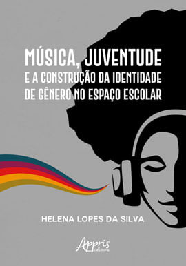 MúSica, Juventude e a Construção da Identidade de GêNero no Espaço Escolar
