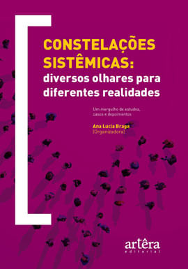 ConstelaçõEs SistêMicas: Diversos Olhares para Diferentes Realidades