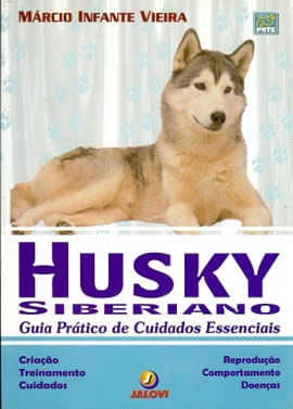 Husky Siberiano - Guia PráTico de Cuidados Essenciais