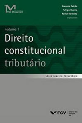 Direito Constitucional TributáRio - Vol. 1 - Vol. 1