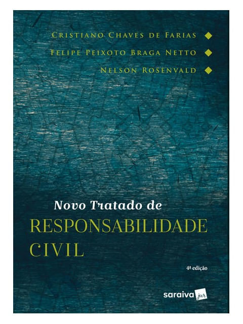 Novo Tratado de Responsabilidade Civil - 4ª Edição de 2019