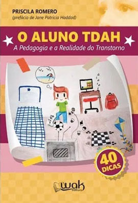 O Aluno Tdah - a Pedagogia e a Realidade do Transtorno