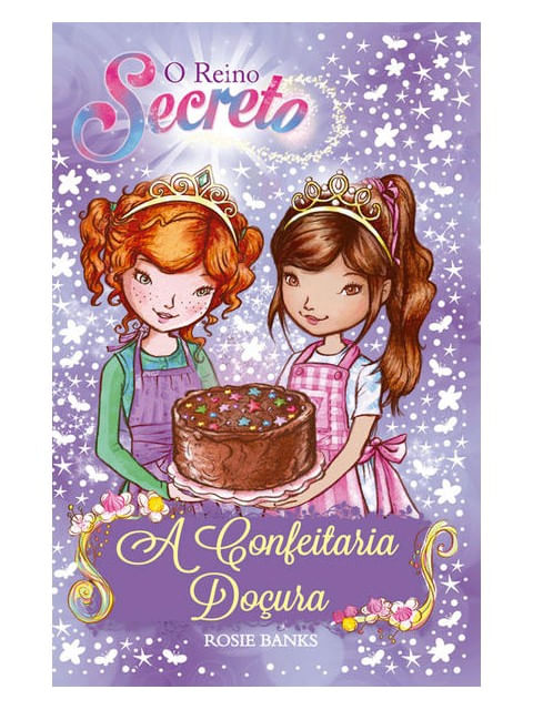 O Reino Secreto - a Confeitaria doçUra - Livro 8