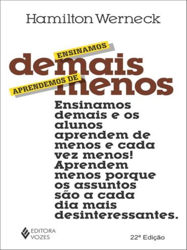 Ensinamos Demais, Aprendemos de Menos
