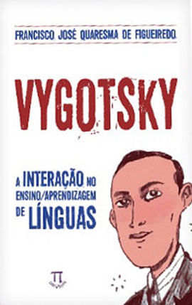 Vygotsky - a Interação no Ensino - Aprendizagem de LíNguas