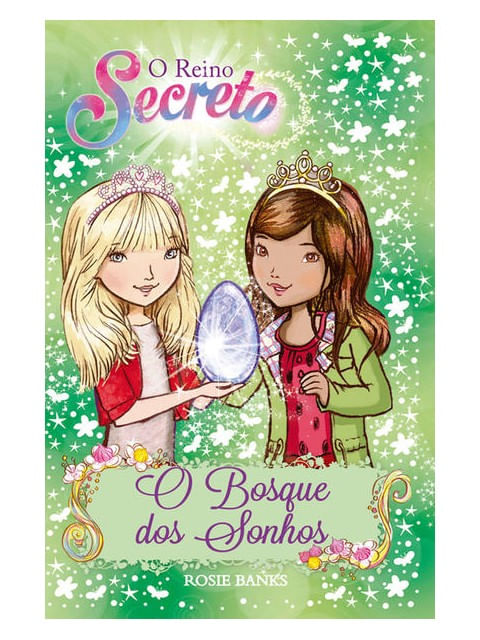 O Reino Secreto - o Bosque dos Sonhos - Livro 9