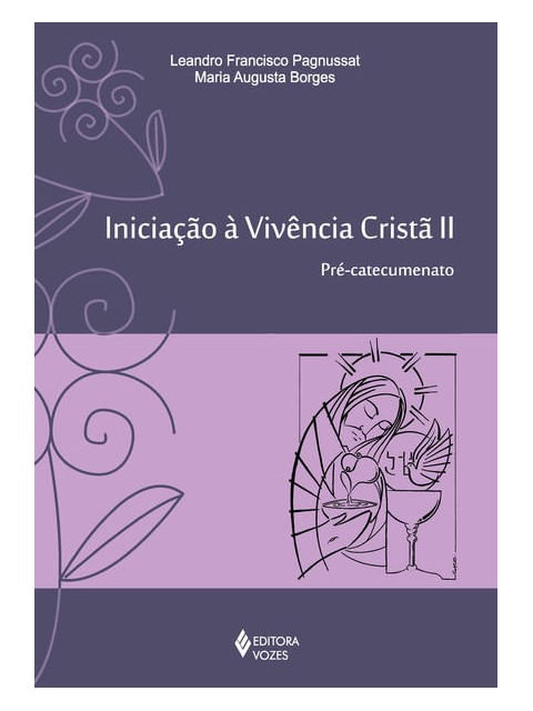 Iniciação à VivêNcia Cristã Vol. Ii