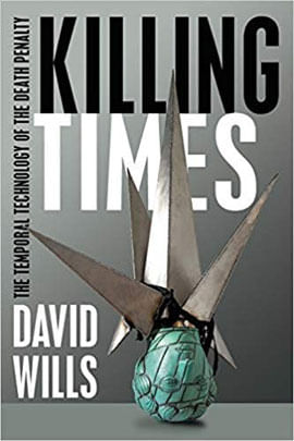 Killing Times - The Temporal Technology Of The Death Penalty