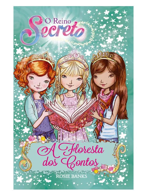O Reino Secreto - a Floresta dos Contos - Livro 11