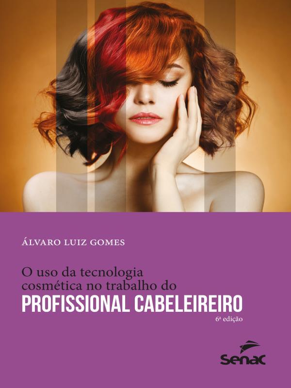O Uso da Tecnologia CosméTica no Trabalho do Profissional Cabeleireiro