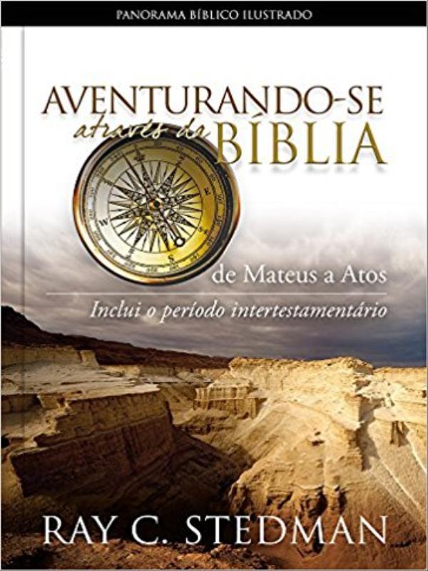 Aventurando-Se AtravéS da BíBlia - de Mateus a Atos