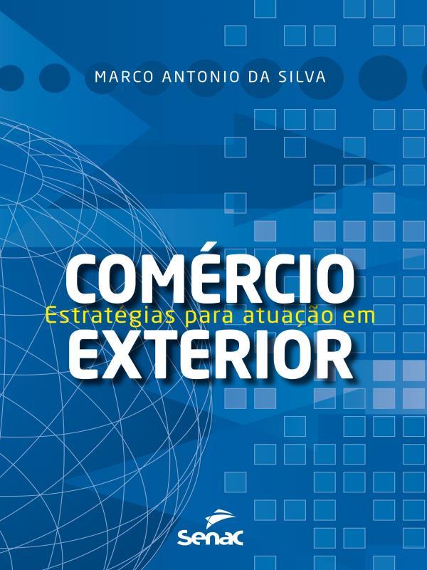 EstratéGias para Atuação em coméRcio Exterior