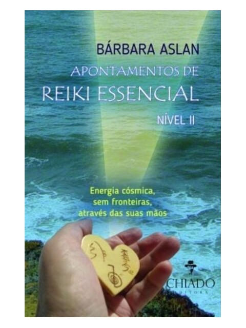 Apontamentos de Reiki Essencial NíVel Ii