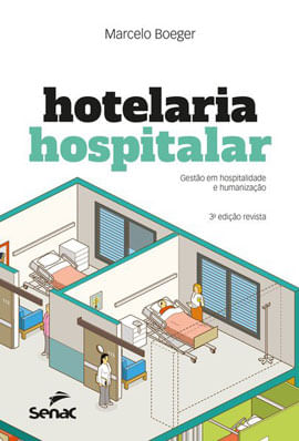 Hotelaria Hospitalar: Gestão em Hospitalidade e Humanização