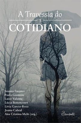 Capa do livro A Travessia do Cotidiano de Lucia | Fuentes Susana | Valente Luize | Giannini Paula Bettencourt