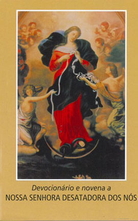 DevocionáRio e Novena a Nossa Senhora Desatadora dos NóS
