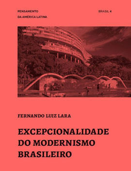 Excepcionalidad Del Modernismo Brasileño - Vol. 4