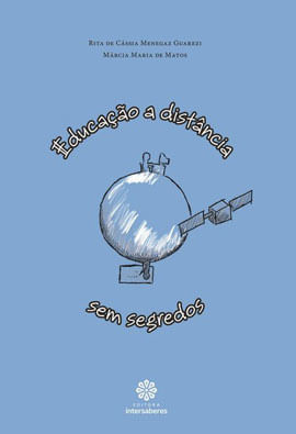 Capa do livro Educação a DistâNcia sem Segredos de Rita de CáSsia Menegaz | Matos MáRcia Maria de Guarezi