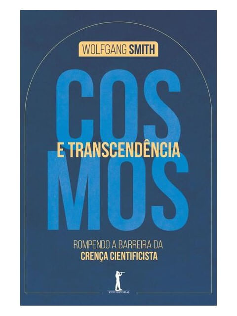 Cosmos e TranscendêNcia: Rompendo a Barreira da Crença Cientificista