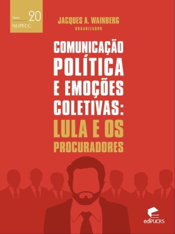 Comunicação PolíTica e EmoçõEs Coletivas - Vol. 20