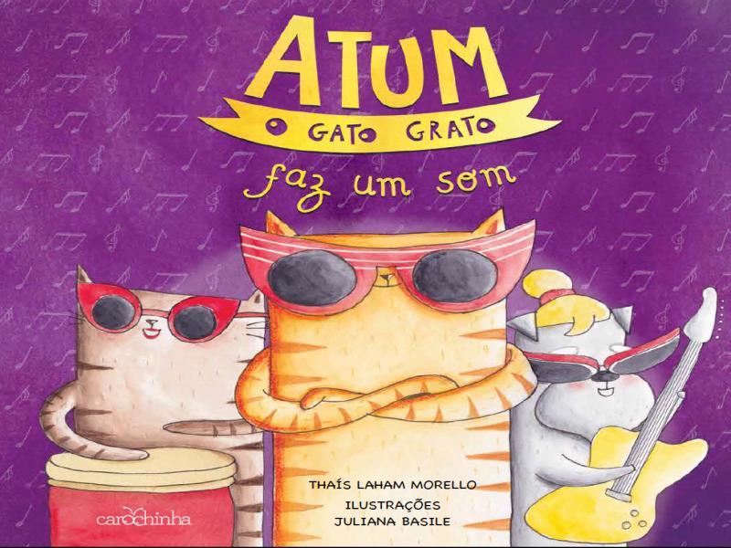 Atum, o Gato Grato Faz um Som - Vol. 3