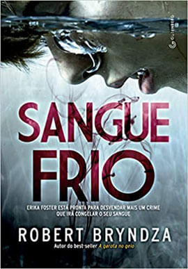 Sangue Frio (Detetive Erika Foster Livro 5)