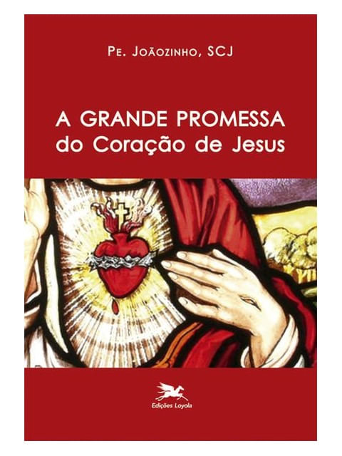 A Grande Promessa do Coração de Jesus
