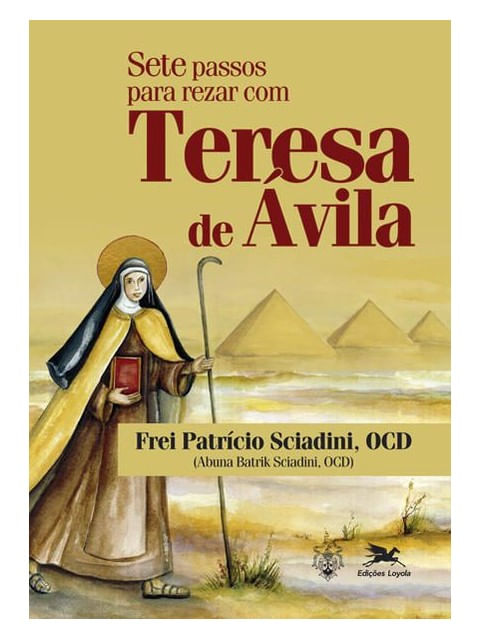 Sete Passos para Rezar com Teresa de áVila