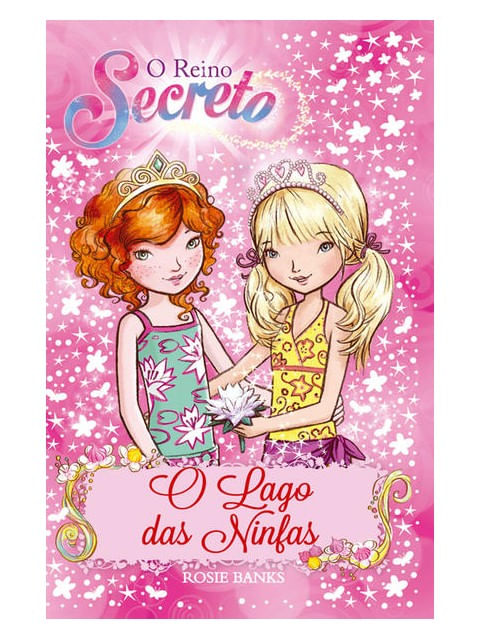 O Reino Secreto - o Lago das Ninfas - Livro 10