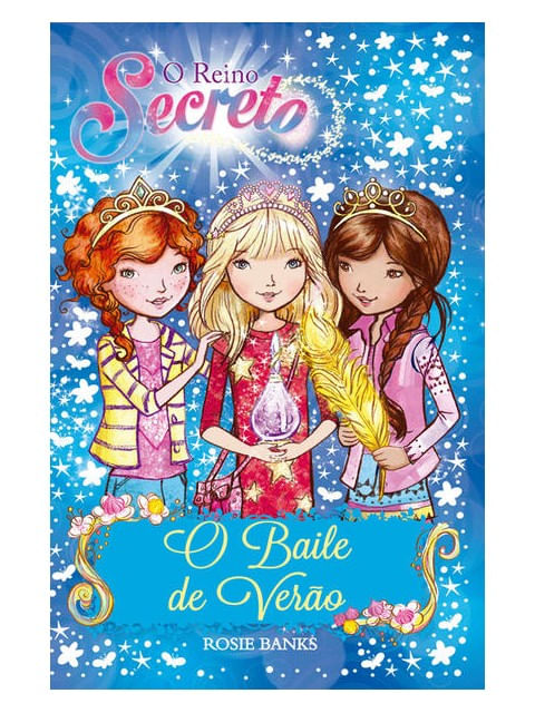 O Reino Secreto - o Baile de Verão - Livro 12