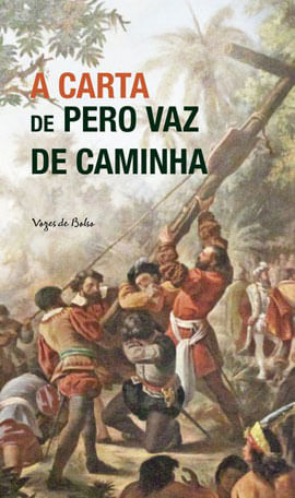 A Carta de Pero Vaz de Caminha - Ed. Bolso