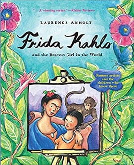 Frida Kahlo And The Bravest Girl In The World