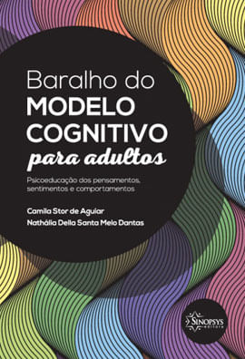 Baralho do Modelo Cognitivo para Adultos: Psicoeducação dos Pensamentos, Sentimentos e Comportamento