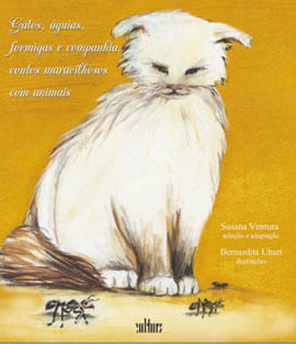 Gatos, áGuias, Formigas e Companhia: Contos Maravilhosos com Animais