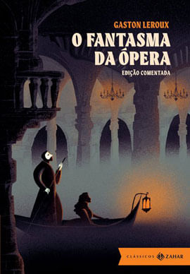 O Fantasma da óPera: Edição Comentada