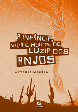 A InfâNcia, Vida e Morte de Luzia dos Anjos