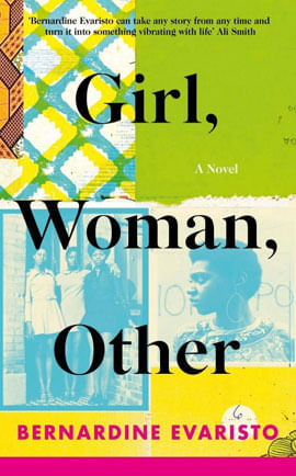 Girl, Woman, Other - a Novel