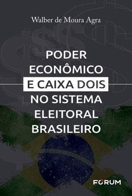 Poder EconôMico e Caixa Dois no Sistema Eleitoral Brasileiro
