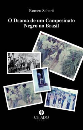 O Drama de um Campesinato Negro no Brasil