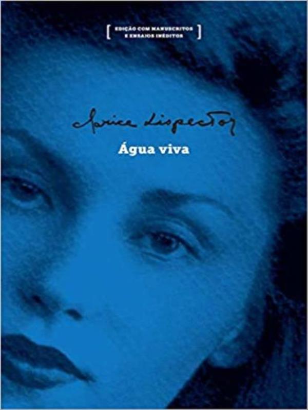 áGua Viva: Edição com Manuscritos e Ensaios InéDitos