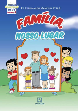 Coleção Sementinhas de Fé - Volume 8 - FamíLia Nosso Lugar