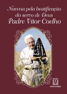 Novena Pela Beatificação do Servo de Deus Padre VíTor Coelho