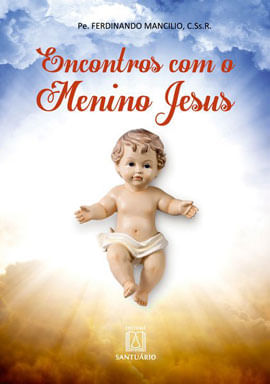 Encontros com o Menino Jesus