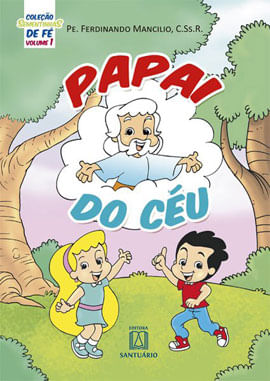Coleção Sementinhas de Fé - Volume 1 - Papai do CéU