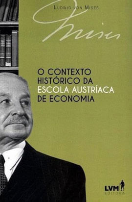 O Contexto HistóRico da Escola AustríAca de Economia