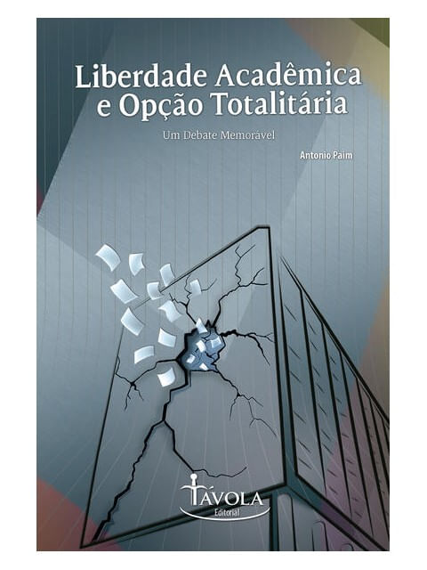 Liberdade AcadêMica e Opção TotalitáRia - um Debate MemoráVel