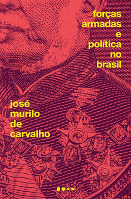 Forças Armadas e PolíTica no Brasil
