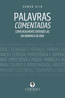 Palavras Comentadas - Como Realmente Entendê-Las na DinâMica da Vida