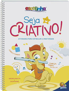 Seja Criativo! (Escolinha Todolivro)