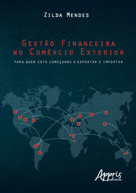 Gestão Financeira no coméRcio Exterior: para Quem Está ComeçAndo a Exportar e Importar